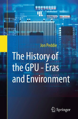 خرید و دانلود نسخه کامل کتاب The History of the GPU – Eras and Environment: Eras and Environment_68ff09013a9da.jpeg خرید و دانلود نسخه کامل کتاب The History of the GPU – Eras and Environment: Eras and Environment