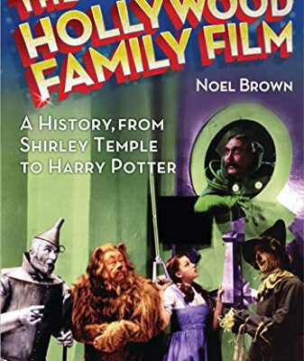 خرید و دانلود نسخه کامل کتاب The Hollywood Family Film: A History, from Shirley Temple to Harry Potter – Scanned Pdf with Pcr