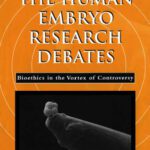 خرید و دانلود نسخه کامل کتاب The Human Embryo Research Debates: Bioethics in the Vortex of Controversy