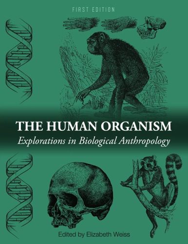 خرید و دانلود نسخه کامل کتاب The Human Organism: Explorations in Biological Anthropology_68e3277f4f281.jpeg خرید و دانلود نسخه کامل کتاب The Human Organism: Explorations in Biological Anthropology