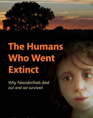 خرید و دانلود نسخه کامل کتاب The Humans Who Went Extinct: Why Neanderthals died out and we survived