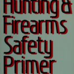 خرید و دانلود نسخه کامل کتاب The Hunting & Firearms Safety Primer