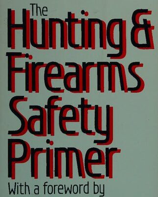 خرید و دانلود نسخه کامل کتاب The Hunting & Firearms Safety Primer