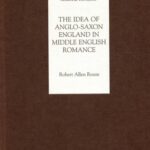 خرید و دانلود نسخه کامل کتاب The Idea of Anglo-Saxon England in Middle English Romance
