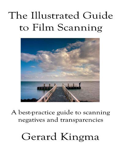 خرید و دانلود نسخه کامل کتاب The Illustrated Guide to Film Scanning: A best-practice guide to scanning negatives and transparencies_68e039674a4ab.jpeg خرید و دانلود نسخه کامل کتاب The Illustrated Guide to Film Scanning: A best-practice guide to scanning negatives and transparencies
