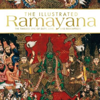 خرید و دانلود نسخه کامل کتاب The Illustrated Ramayana: The Timeless Epic of Duty, Love, and Redemption