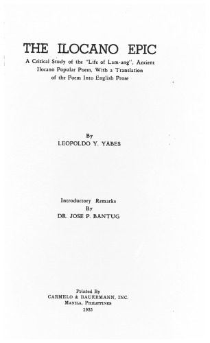 خرید و دانلود نسخه کامل کتاب The Ilocano Epic: A critical study of “The Life of Lam-ang”, ancient Ilocano popular poem, with a translation of the poem into English prose_68ed020e144a9.jpeg خرید و دانلود نسخه کامل کتاب The Ilocano Epic: A critical study of “The Life of Lam-ang”, ancient Ilocano popular poem, with a translation of the poem into English prose