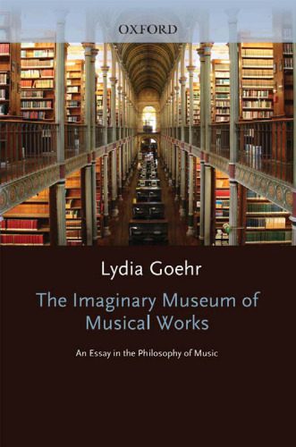 خرید و دانلود نسخه کامل کتاب The Imaginary Museum of Musical Works: An Essay in the Philosophy of Music_68dfe03ab7ff3.jpeg خرید و دانلود نسخه کامل کتاب The Imaginary Museum of Musical Works: An Essay in the Philosophy of Music