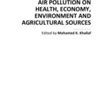 خرید و دانلود نسخه کامل کتاب The Impact of Air Pollution on Health, Economy, Environment and Agricultural Sources