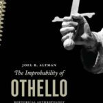 خرید و دانلود نسخه کامل کتاب The Improbability of Othello: Rhetorical Anthropology and Shakespearean Selfhood