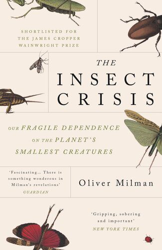 خرید و دانلود نسخه کامل کتاب The Insect Crisis : Our Fragile Dependence on the Planet’s Smallest Creatures_68e751c1a7d14.jpeg خرید و دانلود نسخه کامل کتاب The Insect Crisis : Our Fragile Dependence on the Planet’s Smallest Creatures