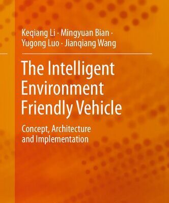 خرید و دانلود نسخه کامل کتاب The Intelligent Environment Friendly Vehicle: Concept, Architecture and Implementation