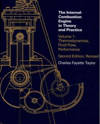 خرید و دانلود نسخه کامل کتاب The Internal-Combustion Engine in Theory and Practice. Vol. I: Thermodynamics, Fluid Flow, Performance