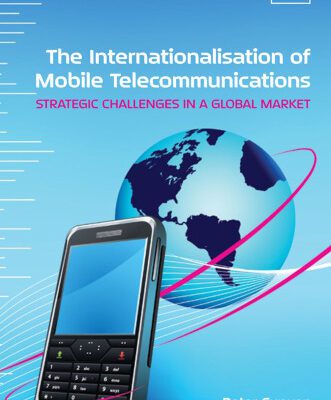 خرید و دانلود نسخه کامل کتاب The Internationalisation of Mobile Telecommunications: Strategic Challenges in a Global Market