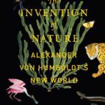 خرید و دانلود نسخه کامل کتاب The invention of Nature: Alexander Von Humboldt’s New World