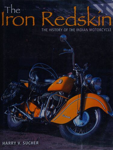خرید و دانلود نسخه کامل کتاب The Iron Redskin: The History of the Indian Motorcycle_68fb2fcf40915.jpeg خرید و دانلود نسخه کامل کتاب The Iron Redskin: The History of the Indian Motorcycle