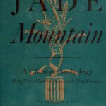 خرید و دانلود نسخه کامل کتاب The Jade Mountain: A Chinese Anthology, Being Three Hundred Poems of the T’ang Dynasty, 617–906