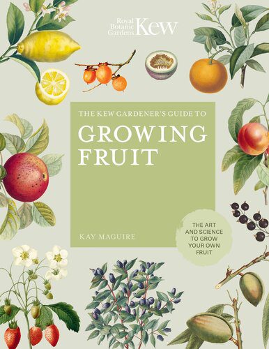 خرید و دانلود نسخه کامل کتاب The Kew Gardener’s Guide to Growing Fruit_68e9a815f01ce.jpeg خرید و دانلود نسخه کامل کتاب The Kew Gardener’s Guide to Growing Fruit