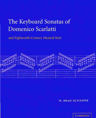 خرید و دانلود نسخه کامل کتاب The keyboard sonatas of Domenico Scarlatti and eighteenth-century musical style