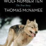 خرید و دانلود نسخه کامل کتاب The Killing of Wolf Number Ten: The True Story