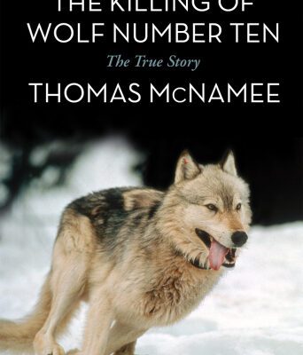 خرید و دانلود نسخه کامل کتاب The Killing of Wolf Number Ten: The True Story