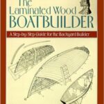 خرید و دانلود نسخه کامل کتاب The laminated wood boatbuilder: A step-by-step guide for the backyard builder