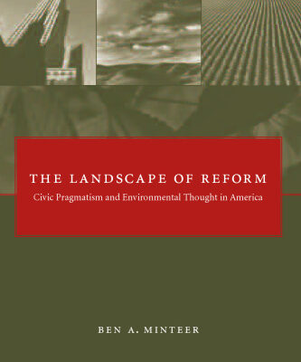 خرید و دانلود نسخه کامل کتاب The Landscape of Reform: Civic Pragmatism and Environmental Thought in America