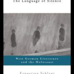 خرید و دانلود نسخه کامل کتاب The Language of Silence: West German Literature and the Holocaust