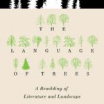 خرید و دانلود نسخه کامل کتاب The Language of Trees: A Rewilding of Literature and Landscape