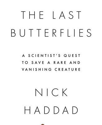 خرید و دانلود نسخه کامل کتاب The Last Butterflies: A Scientist’s Quest to Save a Rare and Vanishing Creature
