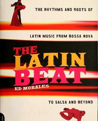 خرید و دانلود نسخه کامل کتاب The Latin Beat: The Rhythms and Roots of Latin Music from Bossa Nova to Salsa and beyond