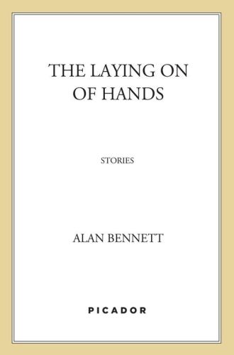 خرید و دانلود نسخه کامل کتاب The Laying On of Hands: Stories_68eda7b98a8b6.jpeg خرید و دانلود نسخه کامل کتاب The Laying On of Hands: Stories