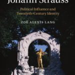 خرید و دانلود نسخه کامل کتاب The legacy of Johann Strauss : political influence and twentieth-century identity
