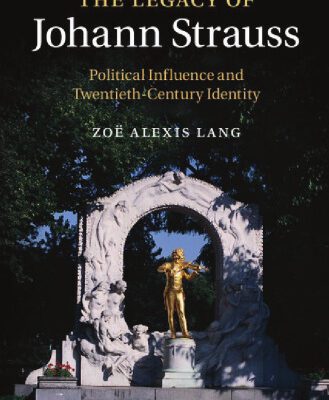 خرید و دانلود نسخه کامل کتاب The legacy of Johann Strauss : political influence and twentieth-century identity