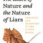 خرید و دانلود نسخه کامل کتاب The Liars of Nature and the Nature of Liars: Cheating and Deception in the Living World