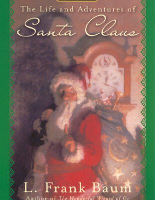 خرید و دانلود نسخه کامل کتاب The Life and Adventures of Santa Claus (Signet Classics)