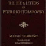 خرید و دانلود نسخه کامل کتاب The Life and Letters of Peter Ilich Tchaikovsky