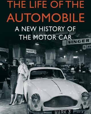خرید و دانلود نسخه کامل کتاب The Life of the Automobile: A New History of the Motor Car