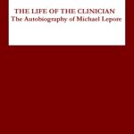 خرید و دانلود نسخه کامل کتاب The Life of the Clinician: The Autobiography of Michael Lepore