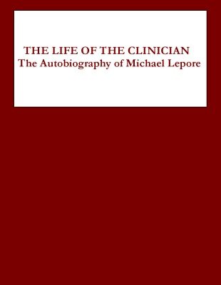 خرید و دانلود نسخه کامل کتاب The Life of the Clinician: The Autobiography of Michael Lepore