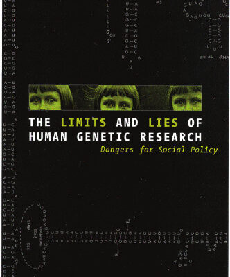 خرید و دانلود نسخه کامل کتاب The Limits and Lies of Human Genetic Research: Dangers For Social Policy (Reflective Bioethics)