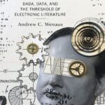 خرید و دانلود نسخه کامل کتاب The Literature Of Exclusion: Dada, Data, And The Threshold Of Electronic Literature