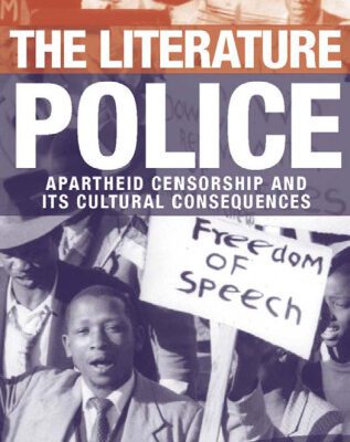 خرید و دانلود نسخه کامل کتاب The Literature Police: Apartheid Censorship and Its Cultural Consequences
