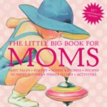 خرید و دانلود نسخه کامل کتاب The Little Big Book for Moms, 10th Anniversary Edition
