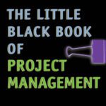 خرید و دانلود نسخه کامل کتاب The Little Black Book of Project Management, 2nd Edition