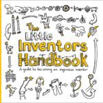خرید و دانلود نسخه کامل کتاب The Little Inventors Handbook: A guide to becoming an ingenious inventor –  +  Pdf
