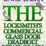 خرید و دانلود نسخه کامل کتاب The Locksmith’s Commercial Glass Door Deadbolt Repair Coach: Adams-Rite Lock Issues