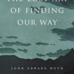 خرید و دانلود نسخه کامل کتاب The Lost Art of Finding Our Way