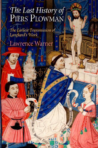 خرید و دانلود نسخه کامل کتاب The Lost History of “Piers Plowman”: The Earliest Transmission of Langland’s Work_68dff4b4bd535.jpeg خرید و دانلود نسخه کامل کتاب The Lost History of “Piers Plowman”: The Earliest Transmission of Langland’s Work