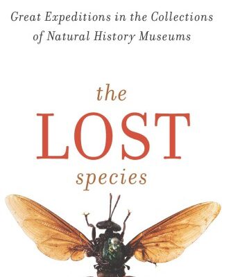 خرید و دانلود نسخه کامل کتاب The Lost Species: Great Expeditions in the Collections of Natural History Museums